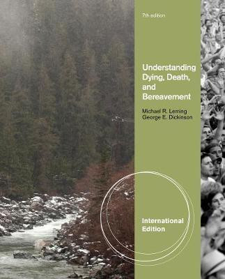 Understanding Dying, Death, and Bereavement, International Edition(English, Paperback, Dickinson George E.)