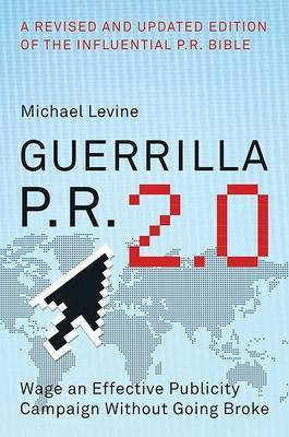 Guerrilla P.R. 2.0(English, Electronic book text, Levine Michael)