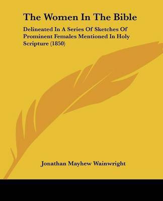 The Women In The Bible(English, Paperback, unknown)