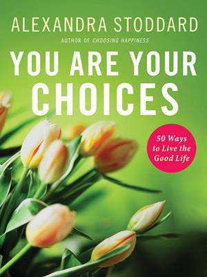 You are Your Choices(English, Electronic book text, Stoddard Alexandra)