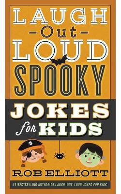 Laugh-Out-Loud Spooky Jokes for Kids(English, Electronic book text, Elliott Rob)
