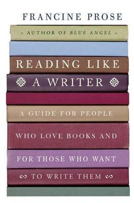 Reading Like a Writer(English, Electronic book text, Prose Francine)