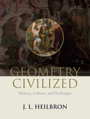 Geometry Civilized(English, Paperback, Heilbron John)
