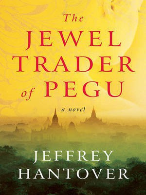The Jewel Trader of Pegu(English, Electronic book text, Hantover Jeffrey)