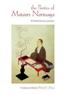 The Poetics of Motoori Norinaga(English, Electronic book text, unknown)