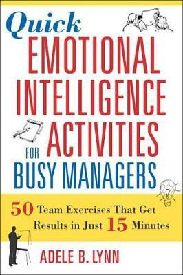 Quick Emotional Intelligence Activities for Busy Managers(English, Electronic book text, Lynn Adele B)