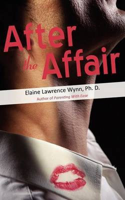 After the Affair(English, Paperback, Wynn Elaine Lawrence PH D)