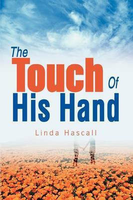 The Touch Of His Hand(English, Paperback, Hascall Linda)