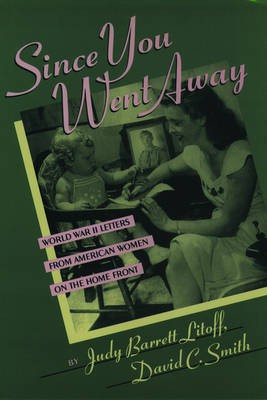 Since You Went Away(English, Hardcover, Litoff Judy Barrett)