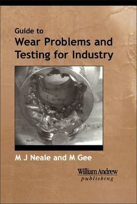 Guide to Wear Problems and Testing for Industry(English, Electronic book text, Neale Michael)