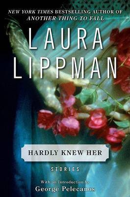 Hardly Knew Her(English, Hardcover, Lippman Laura)