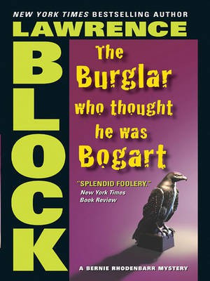 The Burglar Who Thought He Was Bogart(English, Electronic book text, Block Lawrence)