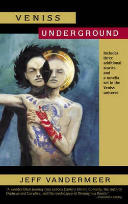 Veniss Underground(English, Electronic book text, VanderMeer Jeff)