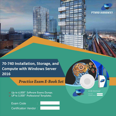 

PTNR01A998WXY 70-740 Installation, Storage, and Compute with Windows Server 2016 Practice Exam E-Book Set(DVD)
