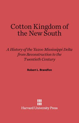 Cotton Kingdom of the New South(English, Electronic book text, Brandfon Robert L.)