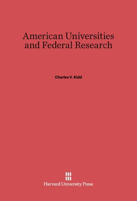 American Universities and Federal Research(English, Electronic book text, Kidd Charles V.)