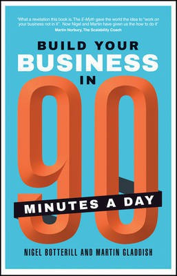 Build Your Business In 90 Minutes A Day(English, Paperback, Botterill Nigel)