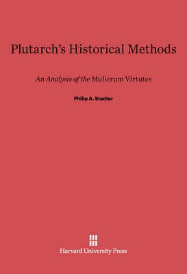 Plutarch's Historical Methods(English, Electronic book text, Stadter Philip A.)