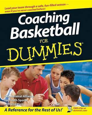 Coaching Basketball For Dummies(English, Electronic book text, The National Alliance For Youth Sports)