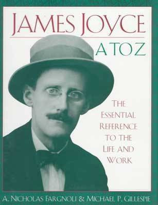 James Joyce A to Z(English, Hardcover, Fargnoli A.Nicholas)