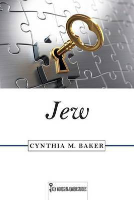 Jew(English, Electronic book text, Baker Cynthia M.)