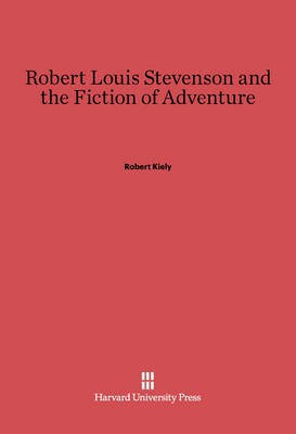 Robert Louis Stevenson and the Fiction of Adventure(English, Electronic book text, Kiely Robert)