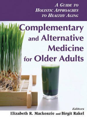 Complementary and Alternative Medicine for Older Adults(English, Electronic book text, Mackenzie Elizabeth R)