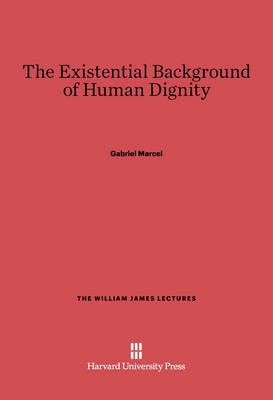 The Existential Background of Human Dignity(English, Electronic book text, Marcel Gabriel)