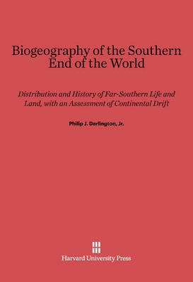 Biogeography of the Southern End of the World(English, Electronic book text, Darlington, Jr. Philip J.)