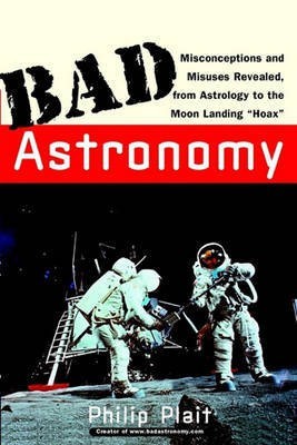 Bad Astronomy(English, Electronic book text, Plait Philip C.)