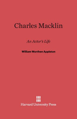 Charles Macklin(English, Electronic book text, Appleton William Worthen)
