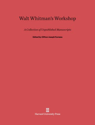 Walt Whitman's Workshop(English, Electronic book text, unknown)