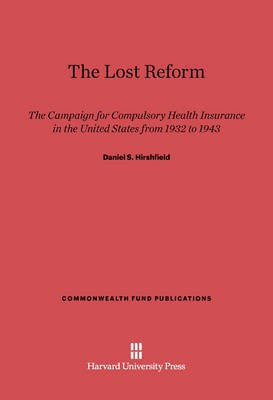 The Lost Reform(English, Electronic book text, Hirshfield Daniel S.)