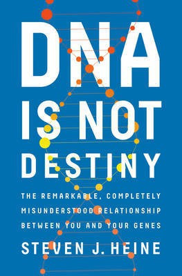 DNA Is Not Destiny(English, Electronic book text, Heine Steven J)