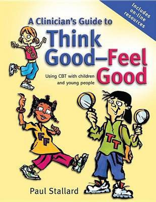 A Clinician's Guide to Think Good-Feel Good(English, Electronic book text, Stallard Paul)