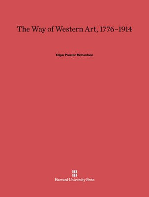 The Way of Western Art, 1776-1914(English, Electronic book text, Richardson Edgar Preston)