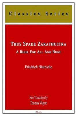 Thus Spake Zarathustra(English, Paperback, Nietzsche Friedrich Wilhelm)