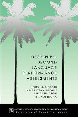 Designing Second Language Performance Assessments(English, Paperback, Norris John M.)
