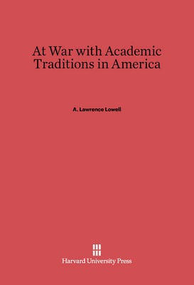 At War with Academic Traditions in America(English, Electronic book text, Lowell A. Lawrence)