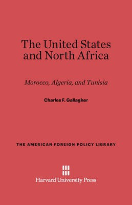 The United States and North Africa(English, Electronic book text, Gallagher Charles F.)