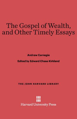 The Gospel of Wealth, and Other Timely Essays(English, Electronic book text, Carnegie Andrew)