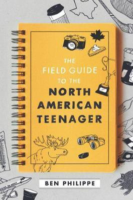 The Field Guide to the North American Teenager(English, Electronic book text, Philippe Ben)