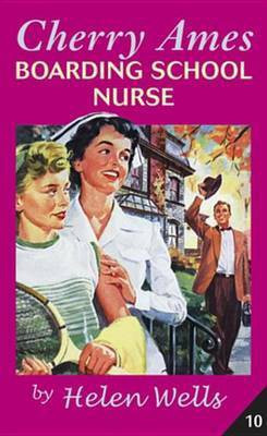 Cherry Ames, Boarding School Nurse(English, Electronic book text, Wells Helen)