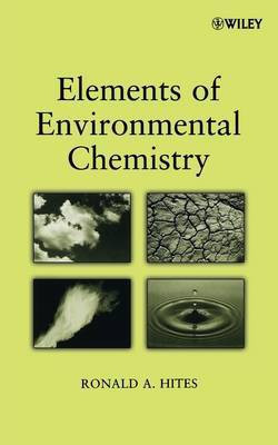 Elements of Environmental Chemistry(English, Paperback, Hites Ronald A.)