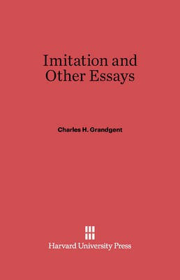 Imitation and Other Essays(English, Electronic book text, Grandgent Charles H.)