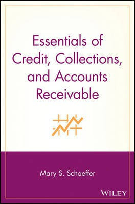 Essentials of Credit, Collections, and Accounts Receivable(English, Electronic book text, Schaeffer Mary S.)