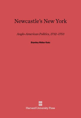 Newcastle's New York(English, Electronic book text, Katz Stanley Nider)
