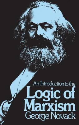 An Introduction to the Logic of Marxism(English, Paperback, Novack George)