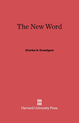 The New Word(English, Electronic book text, Grandgent Charles H.)
