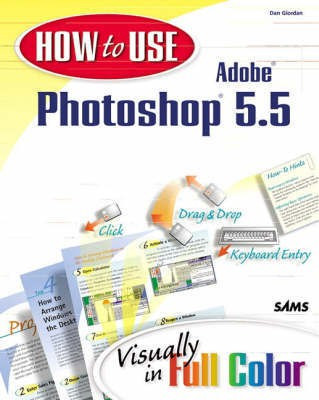 How to Use Adobe Photoshop 5.5(English, Paperback, Giordan Daniel)